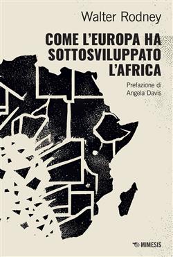 Come l'Europa ha sottosviluppato l'Africa