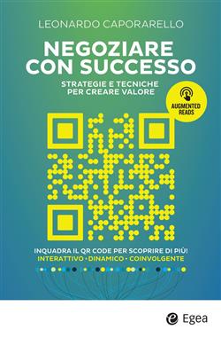 Negoziare con successo. Strategie e tecniche per creare valore