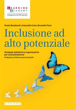 Inclusione ad alto potenziale. Strategie didattiche e organizzative per la plusdotazione