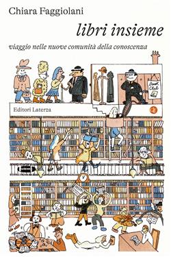Libri insieme. Viaggio nelle nuove comunità della conoscenza