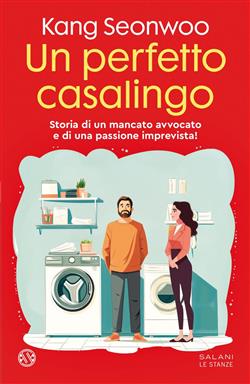 Un perfetto casalingo. Storia di un mancato avvocato e di una passione imprevista
