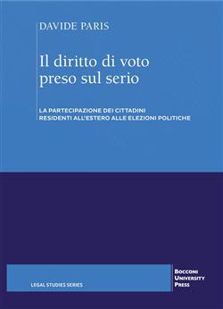 Il diritto di voto preso sul serio. La partecipazione dei cittadini residenti all'estero alle elezioni politiche