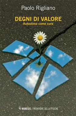 Degni di valore. Autostima come cura