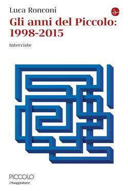 Gli anni del Piccolo: 1998 - 2005