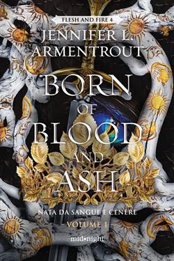 Born of blood and ash. Nata da sangue e cenere