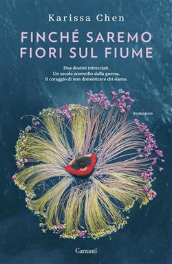 Finché saremo fiori sul fiume