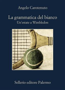 La grammatica del bianco. Un'estate a Wimbledon