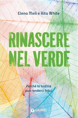 Rinascere nel verde. Perché la biofilia può renderci felici