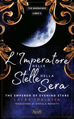 L'imperatore delle stelle della sera. The emperor of the evening star. The Bargainer