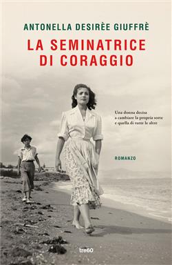 La seminatrice di coraggio