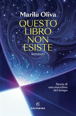Questo libro non esiste. Storia di una macchina del tempo