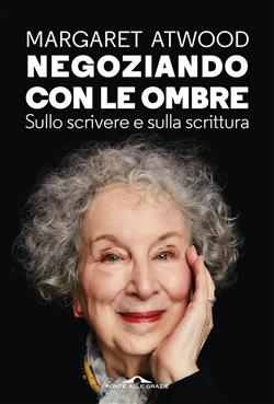 Negoziando con le ombre. Sullo scrivere e sulla scrittura