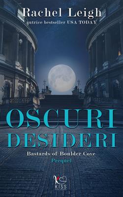 Oscuri desideri. Bastards of Boulder Cove. Prequel