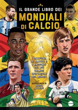 Il grande libro dei mondiali di calcio