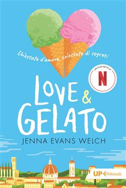 Love & gelato. Un'estate d'amore, un'estate di segreti