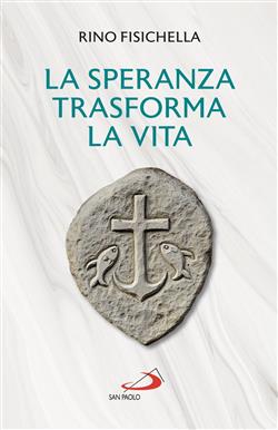 La speranza trasforma la vita