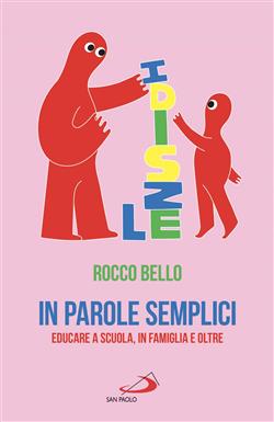 In parole semplici. Educare a scuola, in famiglia e oltre