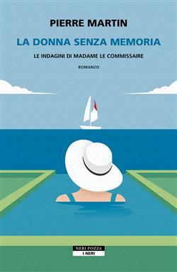 La donna senza memoria. Le indagini di Madame le commissaire