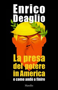 La presa del potere in America e come andò a finire