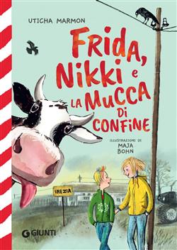 Frida, Nikki e la mucca di confine
