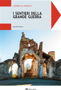 I bunker sul Montello