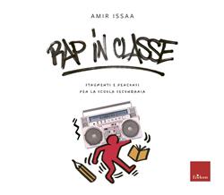 Rap in classe. Strumenti e percorsi per la scuola secondaria