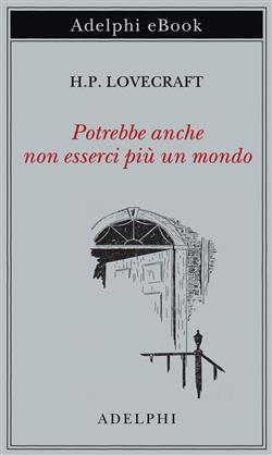 Potrebbe anche non esserci più un mondo