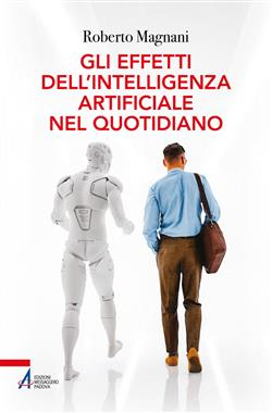 Gli effetti dell'intelligenza artificiale nel quotidiano