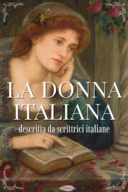 La donna italiana descritta da scrittrici italiane