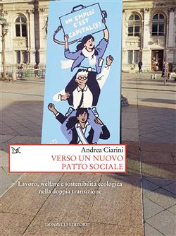 Verso un nuovo patto sociale. Lavoro, welfare e sostenibilità ecologica nella doppia transizione