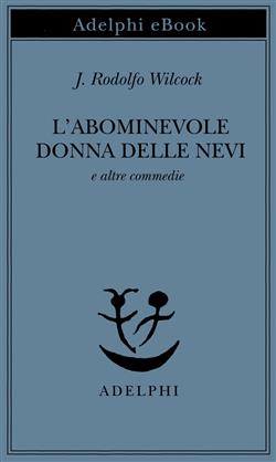 L'abominevole donna delle nevi e altre commedie