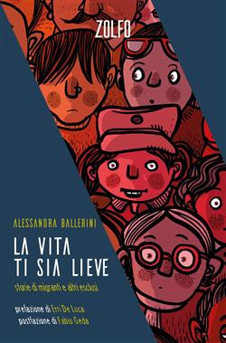 La vita ti sia lieve. Storie di migranti e altri esclusi