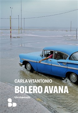 Bolero Avana. Un memoir