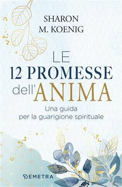 Le 12 promesse dell'anima