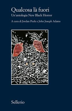 copertina del libro Qualcosa là fuori. Un'antologia New Black Horror