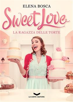 Sweet Love - La ragazza delle torte