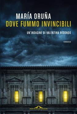 Dove fummo invincibili. Un'indagine di Valentina Redondo