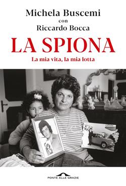 La spiona. La mia vita, la mia lotta