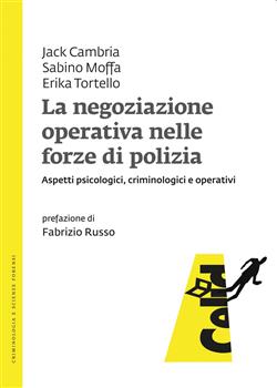 La negoziazione operativa nelle forze di polizia. Aspetti psicologici, criminologici e operativi