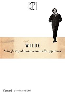 Solo gli stupidi non credono alle apparenze