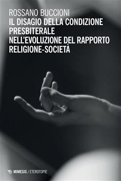 Il disagio della condizione presbiterale nell'evoluzione del rapporto religione-società