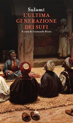 L'ultima generazione dei Sufi