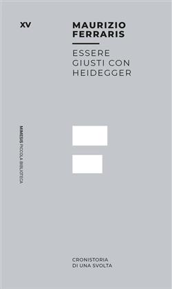 Essere giusti con Heidegger. Cronistoria di una svolta