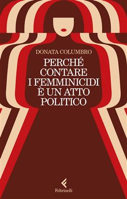 Perché contare i femminicidi è un atto politico