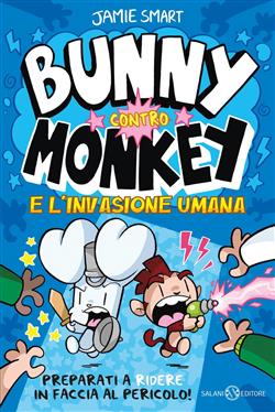 L'invasione umana. Bunny contro Monkey