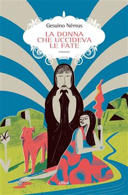 La donna che uccideva le fate