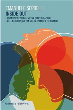 Inside out. La dimensione socio-emotiva dell'educazione e della formazione tra abilità, pratiche e linguaggi