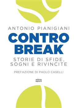 Controbreak. Storie di sfide, sogni e rivincite