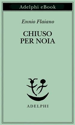 Chiuso per noia