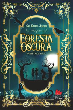 La foresta oscura. Fairytale